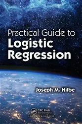 Book cover of Practical Guide to Logistic Regression by Joseph M. Hilbe