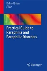 Book cover of Practical Guide to Paraphilia and Paraphilic Disorders by Richard Balon