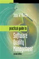 Book cover of Practical Guide to Software Quality Management (2nd ed.) by John Horch