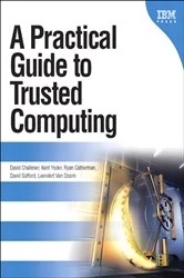 Book cover of Practical Guide to Trusted Computing , A by David Challener
