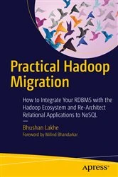 Book cover of Practical Hadoop Migration by Bhushan Lakhe
