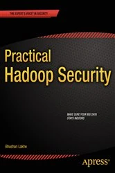 Book cover of Practical Hadoop Security by Bhushan Lakhe