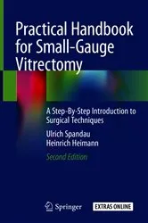 Book cover of Practical Handbook for Small-Gauge Vitrectomy (2nd ed.) by Ulrich Spandau