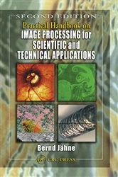 Book cover of Practical Handbook on Image Processing for Scientific and Technical Applications (2nd ed.) by Bernd Jahne