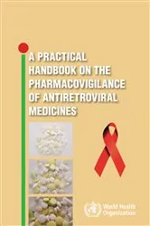 Book cover of Practical Handbook on the Pharmacovigilance of Antiretroviral Medicines by WHO