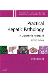 Book cover of Practical Hepatic Pathology: A Diagnostic Approach E-Book (2nd ed.) by Saxena MD, FRCPath, Romil