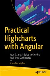 Book cover of Practical Highcharts with Angular by Sourabh Mishra