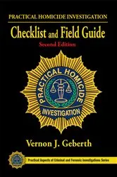 Book cover of Practical Homicide Investigation Checklist and Field Guide (2nd ed.) by Vernon J. Geberth