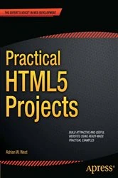 Book cover of Practical HTML5 Projects by Adrian W. West