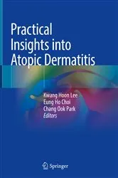 Book cover of Practical Insights into Atopic Dermatitis by Kwang Hoon Lee