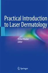 Book cover of Practical Introduction to Laser Dermatology by Vishal Madan