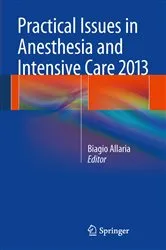 Book cover of Practical Issues in Anesthesia and Intensive Care 2013 by Unknown