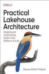 Book cover of Practical Lakehouse Architecture by Gaurav Ashok Thalpati