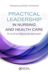 Book cover of Practical Leadership in Nursing and Health Care by Suzanne Henwood