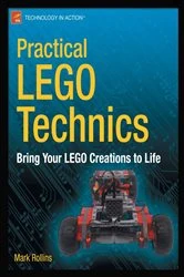 Book cover of Practical LEGO Technics by Mark Rollins