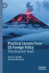 Book cover of Practical Lessons from US Foreign Policy by James E. Goodby
