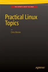 Book cover of Practical Linux Topics by Chris Binnie