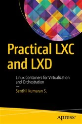 Book cover of Practical LXC and LXD by Senthil Kumaran S.