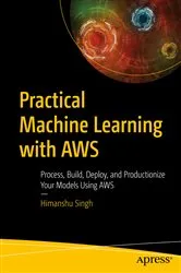 Book cover of Practical Machine Learning with AWS by Himanshu Singh