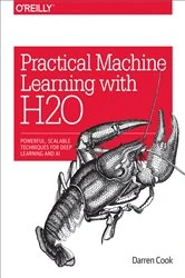Book cover of Practical Machine Learning with H2O by Darren Cook