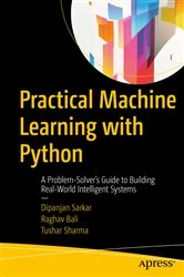 Book cover of Practical Machine Learning with Python by Dipanjan Sarkar