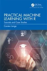 Book cover of Practical Machine Learning with R by Brindha Priyadarshini Jeyaraman