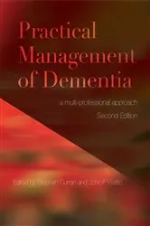 Book cover of Practical Management of Dementia (2nd ed.) by Stephen Curran