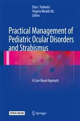 Book cover of Practical Management of Pediatric Ocular Disorders and Strabismus by Elias Traboulsi