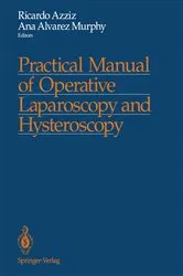 Book cover of Practical Manual of Operative Laparoscopy and Hysteroscopy by Ricardo Azziz