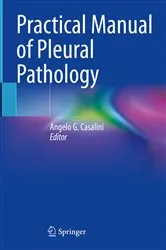 Book cover of Practical Manual of Pleural Pathology by Angelo G. Casalini