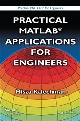 Book cover of Practical MATLAB Applications for Engineers by Misza Kalechman