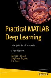 Book cover of Practical MATLAB Deep Learning (2nd ed.) by Michael Paluszek
