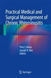 Book cover of Practical Medical and Surgical Management of Chronic Rhinosinusitis by Pete S. Batra