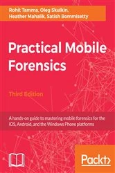 Book cover of Practical Mobile Forensics (3rd ed.) by Rohit Tamma