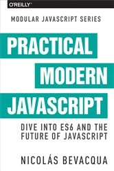 Book cover of Practical Modern JavaScript by Nicolas Bevacqua