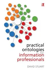 Book cover of Practical Ontologies for Information Professionals by David Stuart