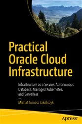 Book cover of Practical Oracle Cloud Infrastructure by Michał Tomasz Jakóbczyk
