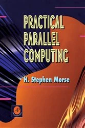 Book cover of Practical Parallel Computing by H. Stephen Morse
