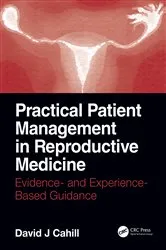 Book cover of Practical Patient Management in Reproductive Medicine by David J. Cahill
