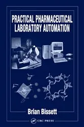 Book cover of Practical Pharmaceutical Laboratory Automation by Brian D. Bissett