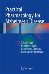 Book cover of Practical Pharmacology for Alzheimer’s Disease by Takashi Kudo