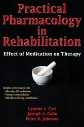 Book cover of Practical Pharmacology in Rehabilitation by Lynette Carl