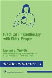 Book cover of Practical Physiotherapy with Older People by Lucinda Smyth