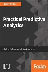 Book cover of Practical Predictive Analytics by Ralph Winters