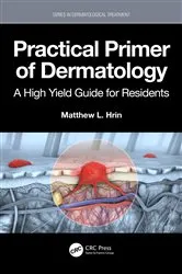 Book cover of Practical Primer of Dermatology by Matthew L. Hrin