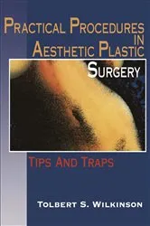 Book cover of Practical Procedures in Aesthetic Plastic Surgery by Tolbert S. Wilkinson