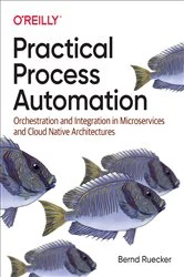 Book cover of Practical Process Automation by Bernd Ruecker