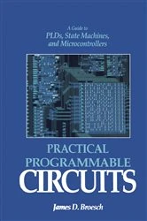 Book cover of Practical Programmable Circuits by James D. Broesch