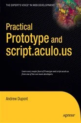 Book cover of Practical Prototype and script.aculo.us by Andrew Dupont