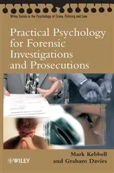 Book cover of Practical Psychology for Forensic Investigations and Prosecutions by Mark R. Kebbell